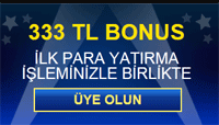 333 TL �lk Para Yat�rma Bonusu Al�n!